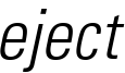 Screenshot of the word “eject” set in Univers Light Condensed Oblique.