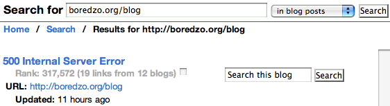 Technorati search for my blog, showing its title as “500 Internal Server Error” as opposed to “Domain of the Bored”.