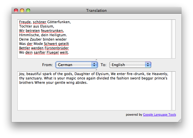 Screenshot of the main window. The first element is a text view, wherein you enter the text you want to translate; next comes the from-language pop-up button, followed by the to-language pop-up button; and the final element is the text view for the result text. The very last thing in the window is an attribution line that reads “powered by Google Language Tools”, with a link to http://google.com/language_tools.
