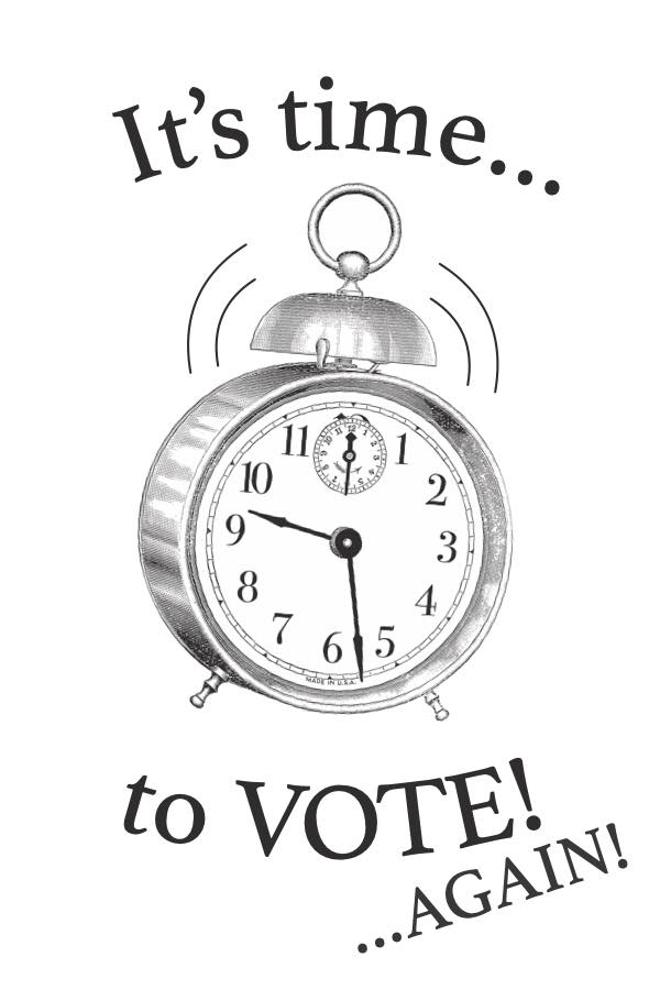 It's time… (ringing alarm clock) to vote! … Again!